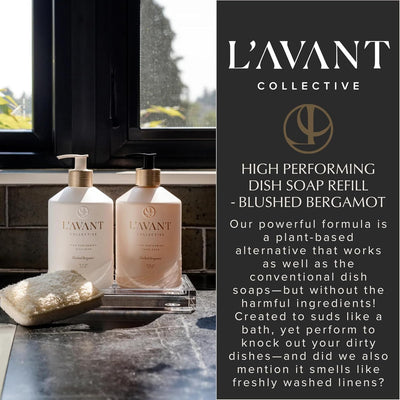 L'AVANT Collective High Performing Dish Soap Refill | Plant-Based Ingredients & High Performing Formula | Notes of Bergamot, Orange Blossom, Amber, Cedar | Blushed Bergamot Scent 32oz